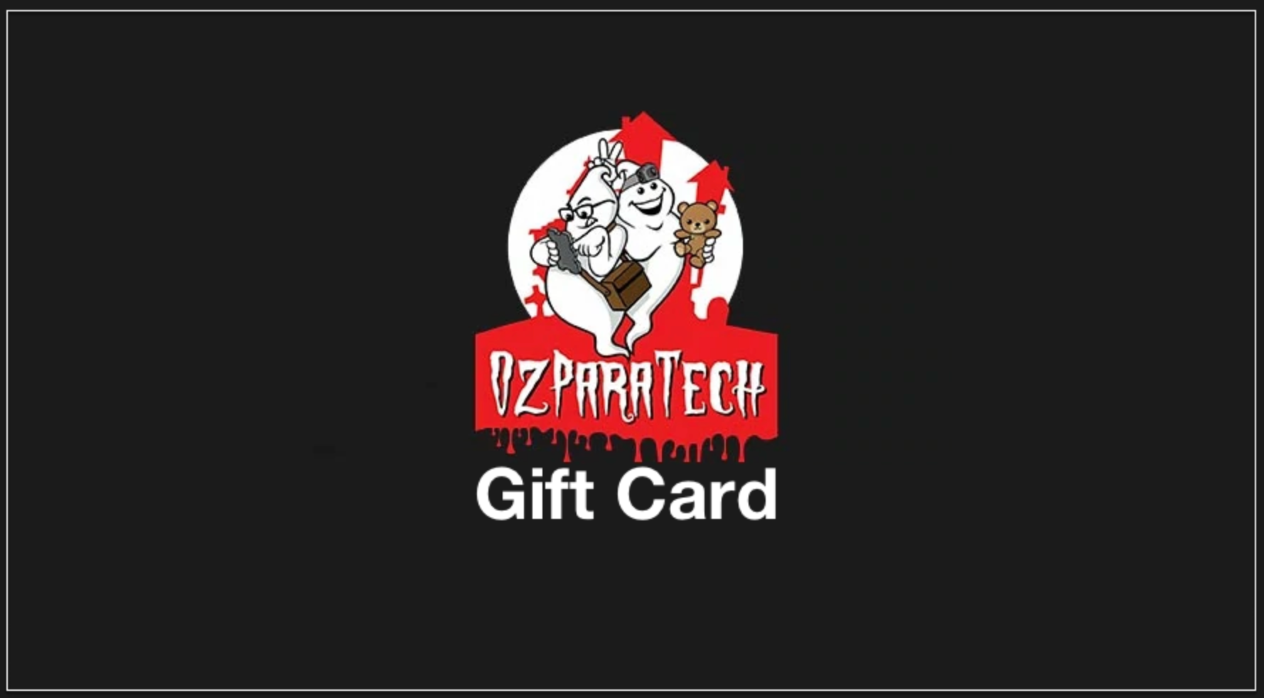 OzParatech Gift Card - Ghost Hunting Equipment - OZParaTech